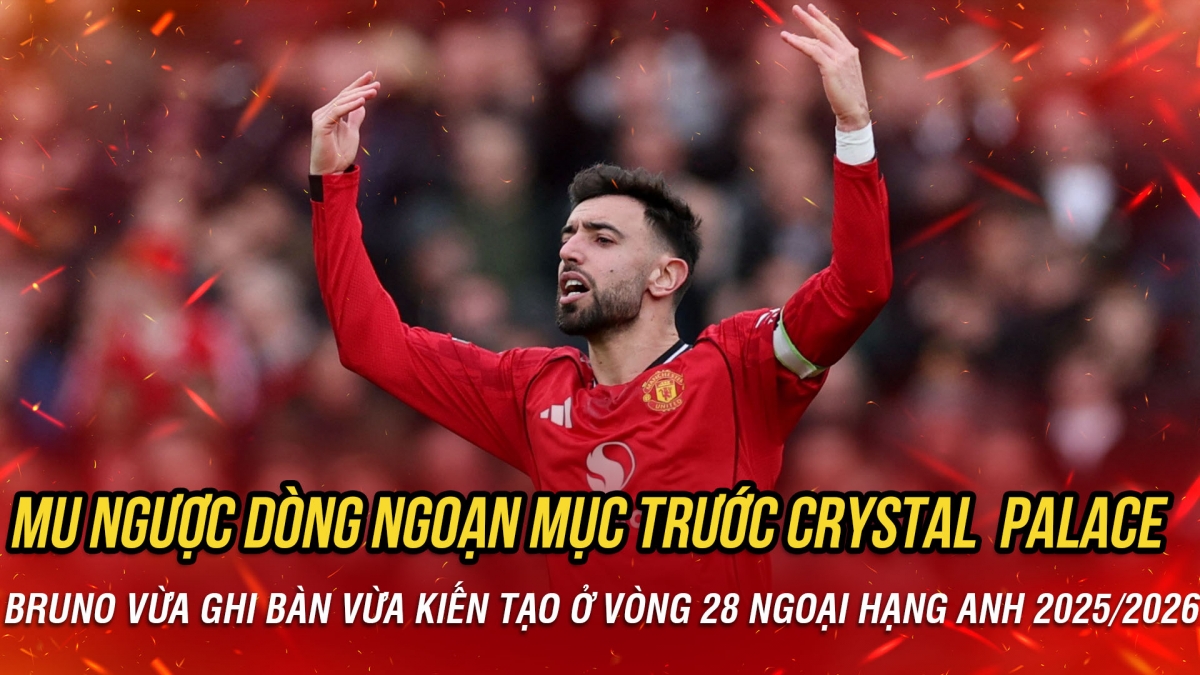 Kết quả bóng đá Ngoại hạng Anh tối 1/3: MU ngược dòng trước Crystal Palace